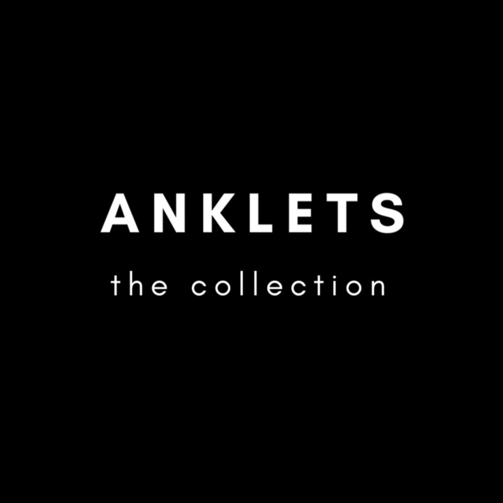 A N K L E T S :: the collection